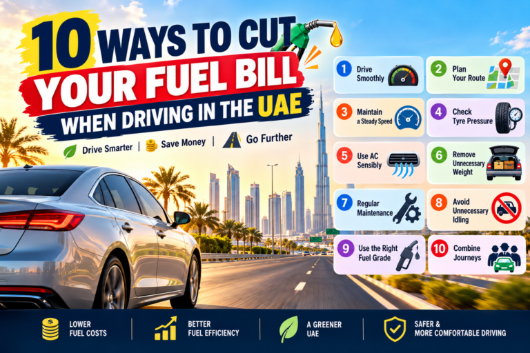 Infographic showing 10 ways to cut your fuel bill when driving in the UAE, including smooth driving, route planning, tyre pressure, AC use, and car maintenance.